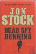 Jon Stock Signed Dead Spy Running Hardback Book. Signed On Inside Title Page. Good Condition. Good