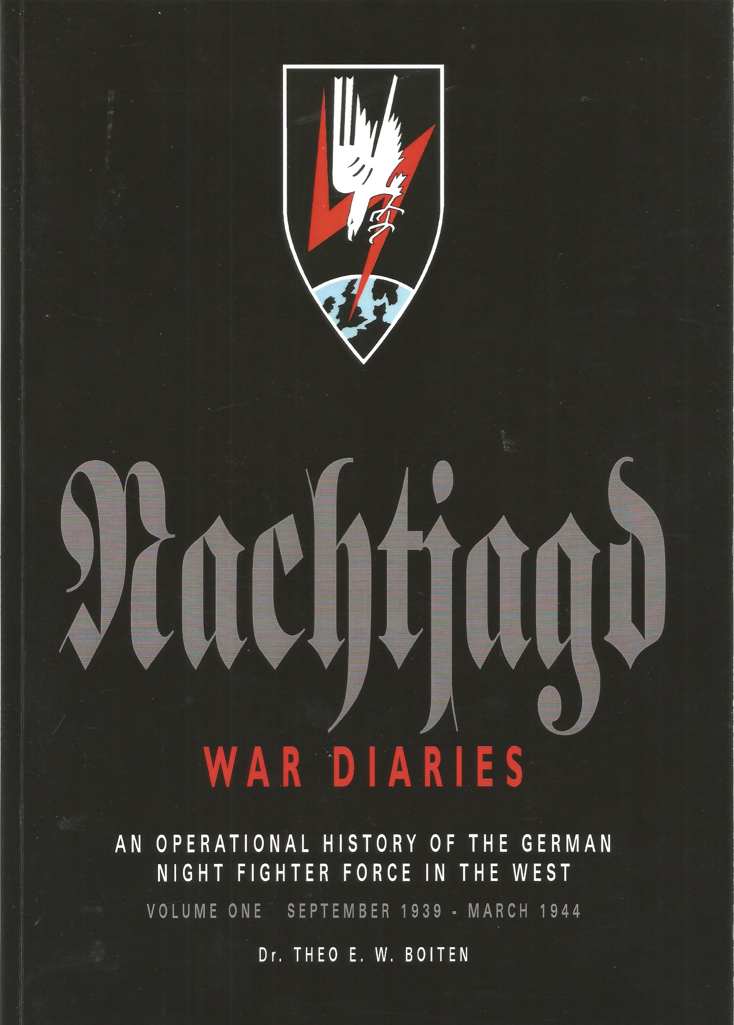 WWII multi signed Nachtjagd War Diaries Vol 1 An Operational History of the German Night Fighter