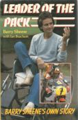 Barry Sheene signed inside hardback book Leader of the Pack, to Jim. Good condition Est.
