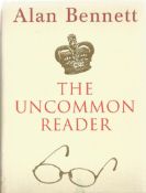 The Uncommon Reader by Alan Bennett First Edition 2007 Hardback Book published by Faber and Faber