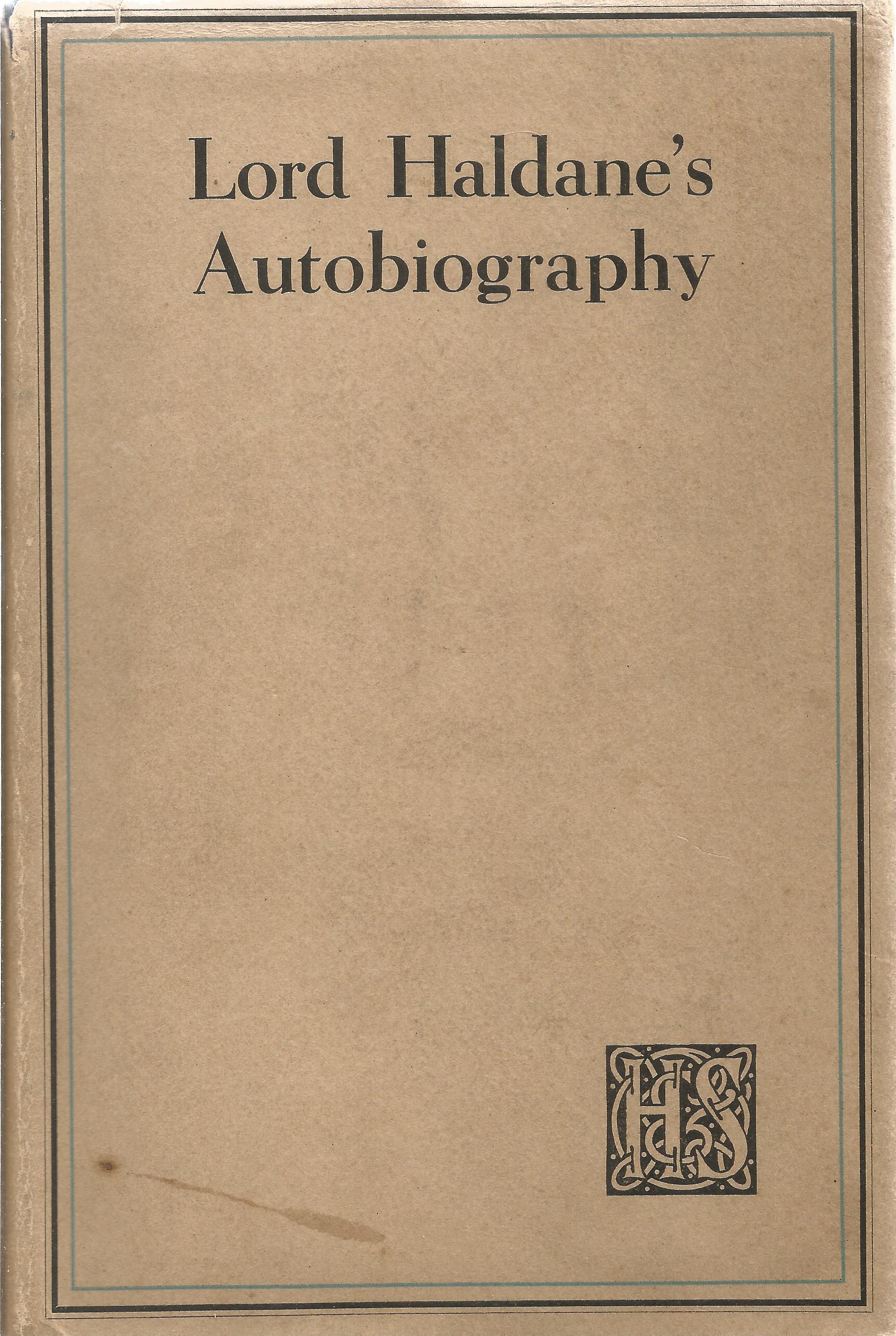 Lord Haldane's Autobiography by Richard Burdon Haldane (Lord Haldane of Cloan) 1929 Hardback Book