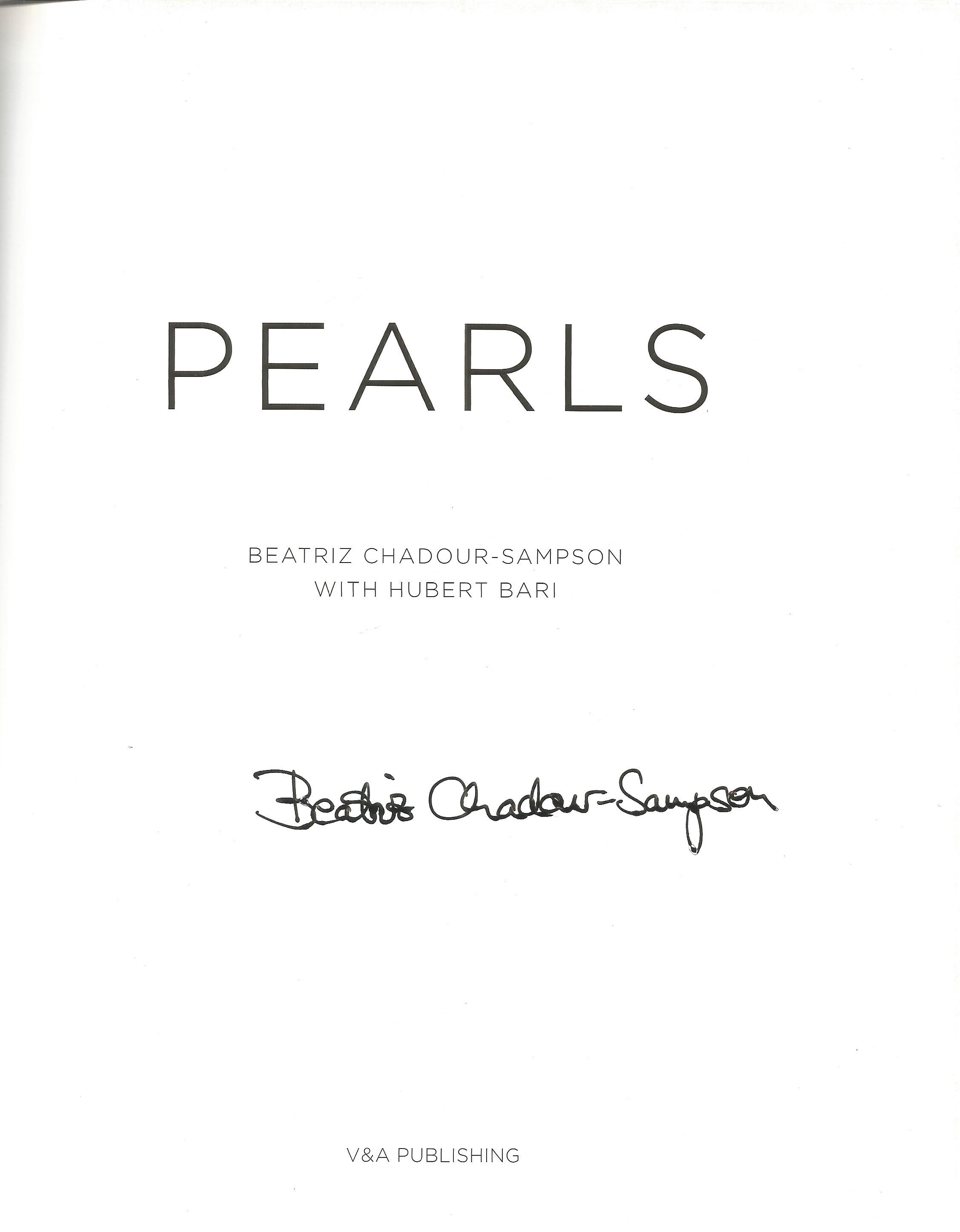 Pearls by Beatriz Chadour Sampson with Hubert Bari Hardback Book 2013 First Edition published by V - Image 2 of 3