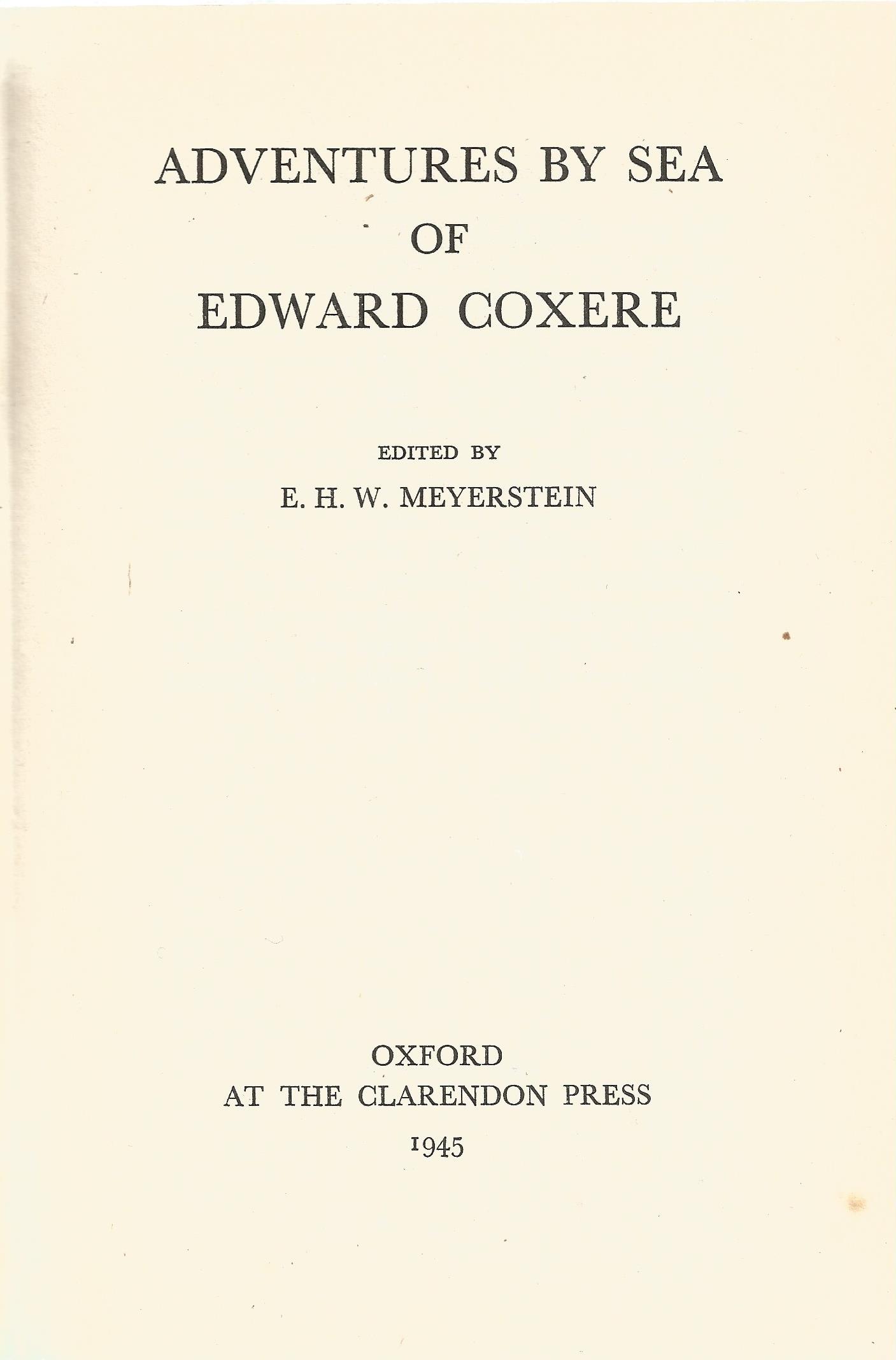 Adventures by Sea of Edward Coxere edited by E H W Meyerstein 1945 First Edition Hardback Book - Image 2 of 3