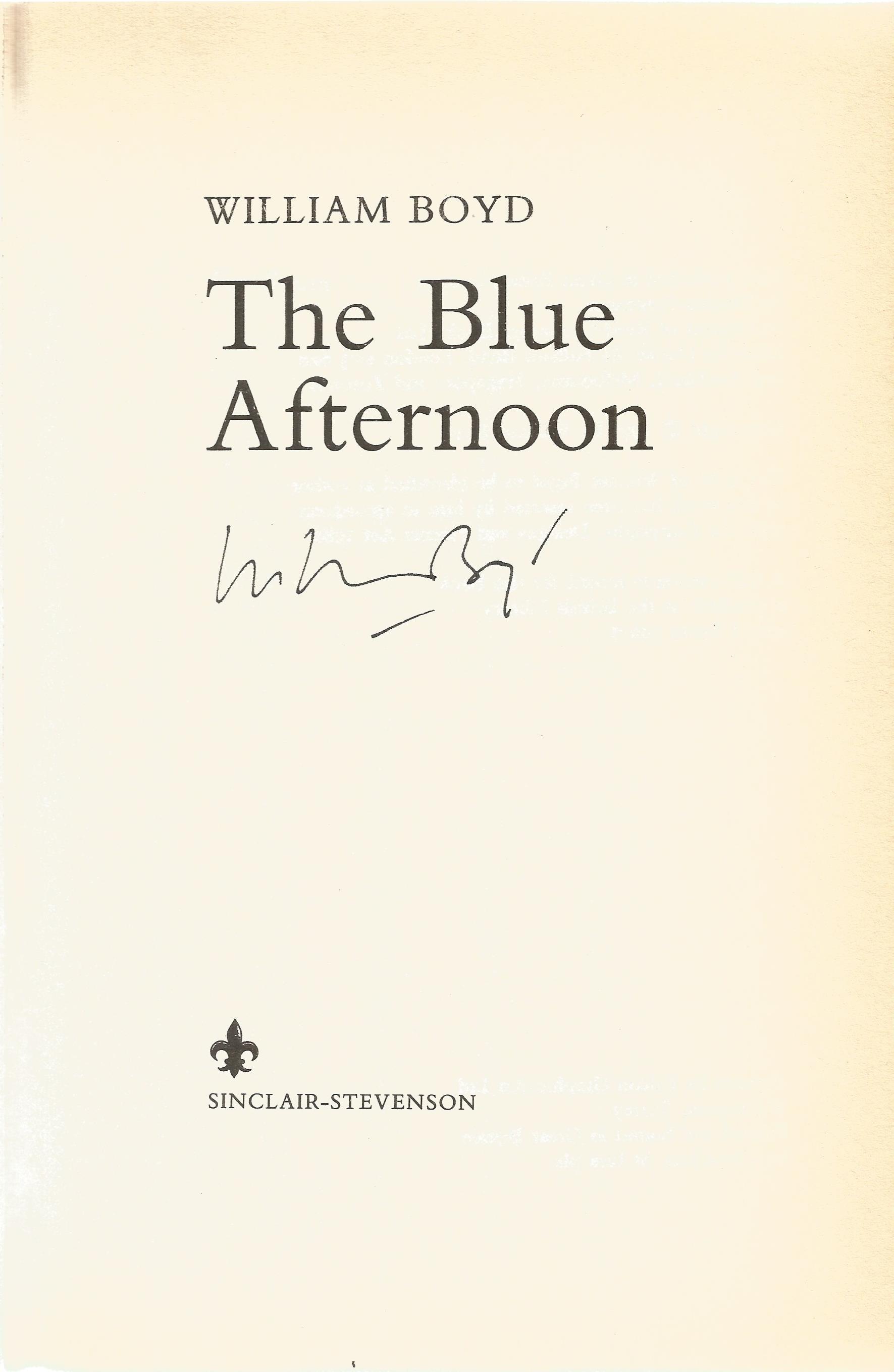 Signed Book The Blue Afternoon by William Boyd First Edition 1993 Hardback Book published by - Image 2 of 3