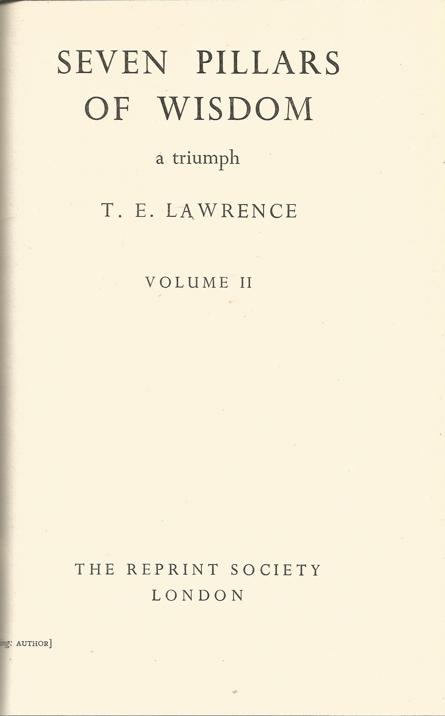 Seven Pillars of Wisdom A Triumph by T E Lawrence Vol II Hardback Book 1939 New Edition published by - Image 2 of 3