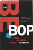 The Birth of BeBop A Social and Musical History by Scott De Veaux First UK Edition 1999 Hardback