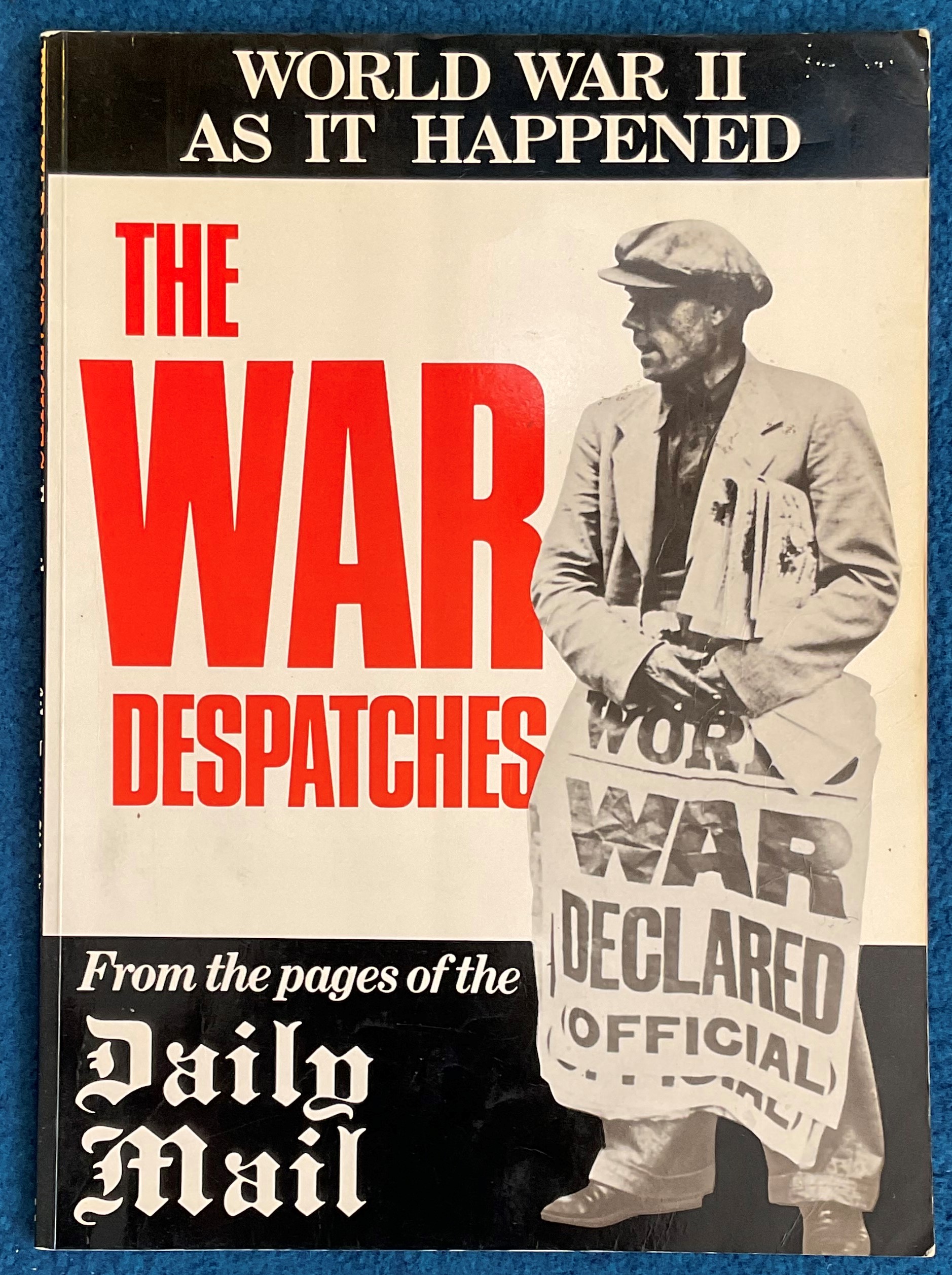World War II As it Happened The War Despatches from the Daily Mail 1977 Softback Book First
