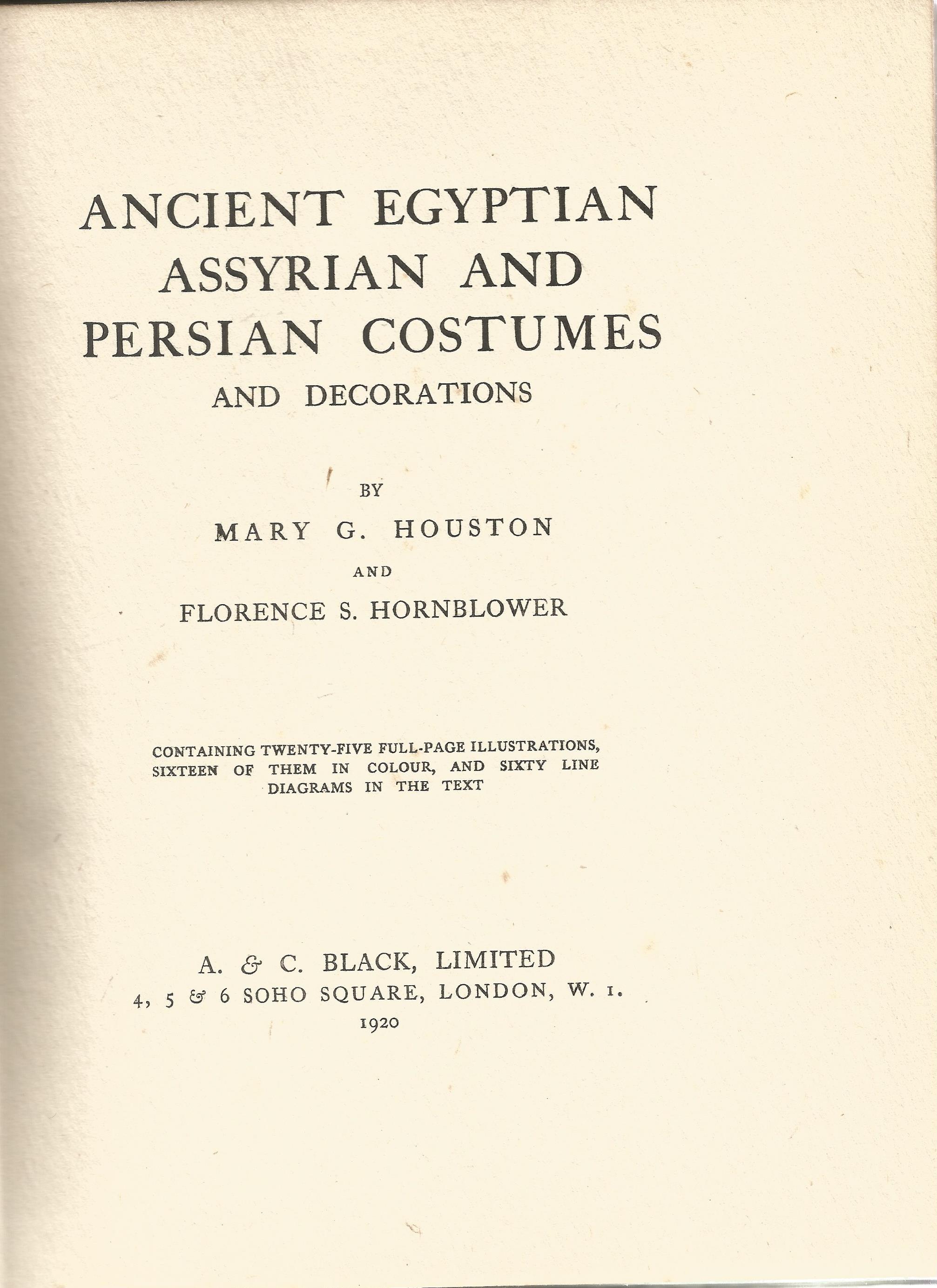 Ancient Egyptian Assyrian and Persian Costumes and Decorations by M G Houston and F Hornblower - Image 2 of 2