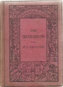 The Troubadours by H J Chaytor 1912 Hardback Book published by Cambridge University Press some
