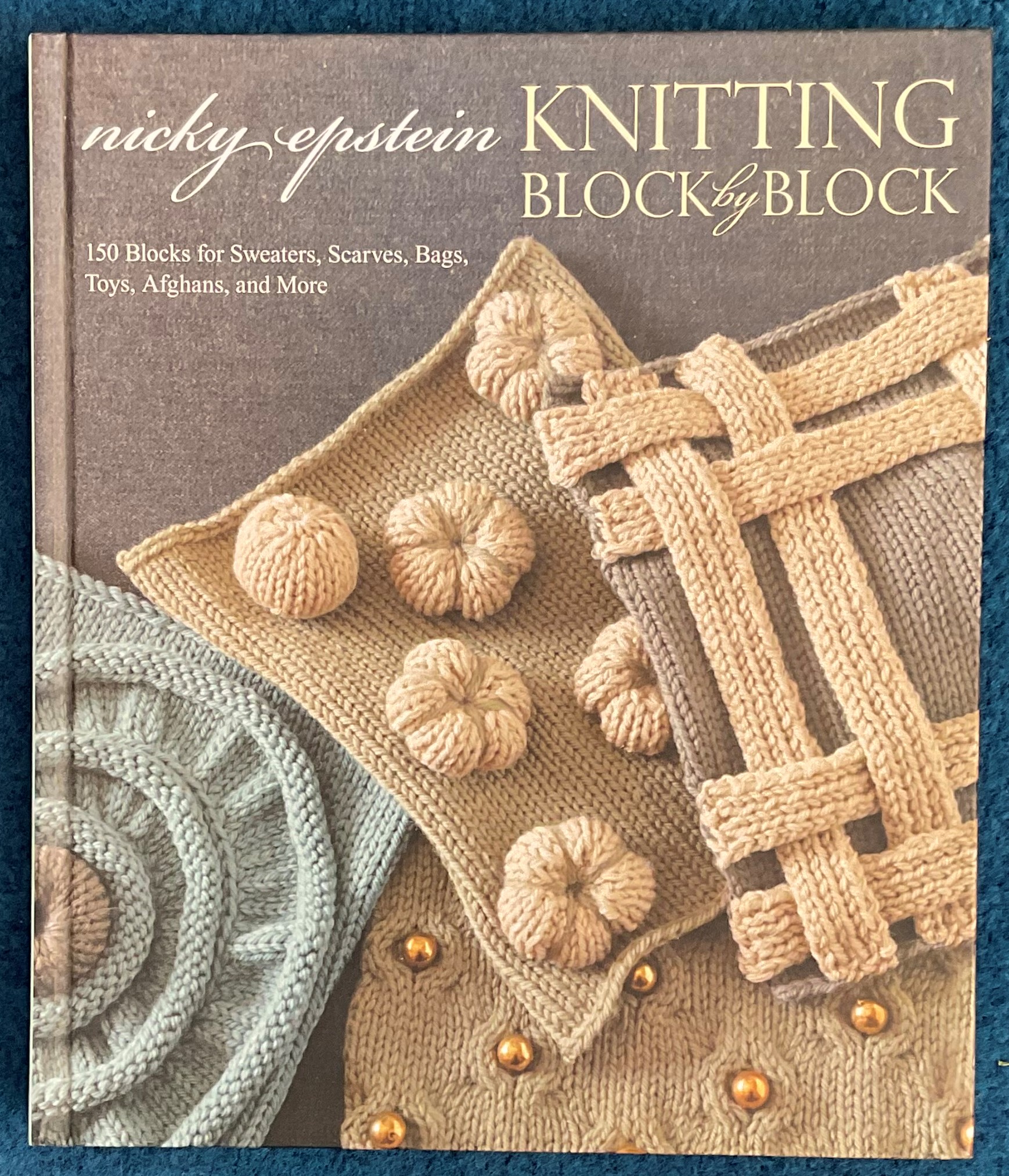 Knitting Block by Block by Nicky Epstein Hardback Book 2010 First Edition published by Potter