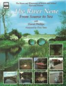 The River Nene From Source to Sea with David Phillips 1997 First Edition Hardback Book published