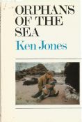 Orphans of the Sea by Ken Jones Hardback Book 1970 First Edition published by The Harvill Press