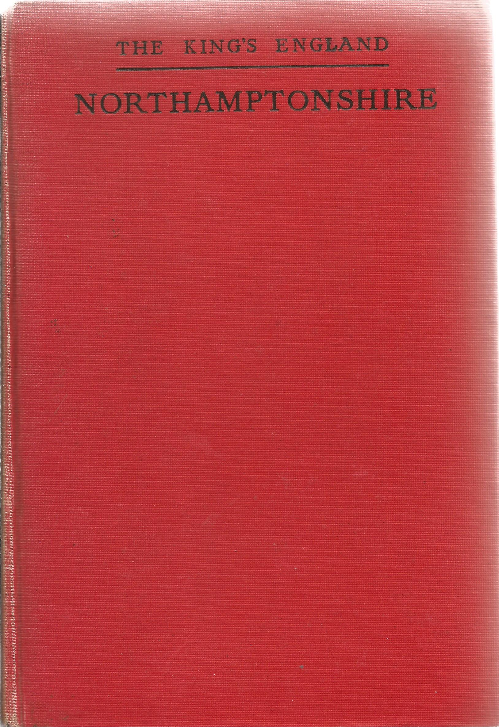 The King's England Northamptonshire County of Spires and Stately Homes by Arthur Mee Hardback Book