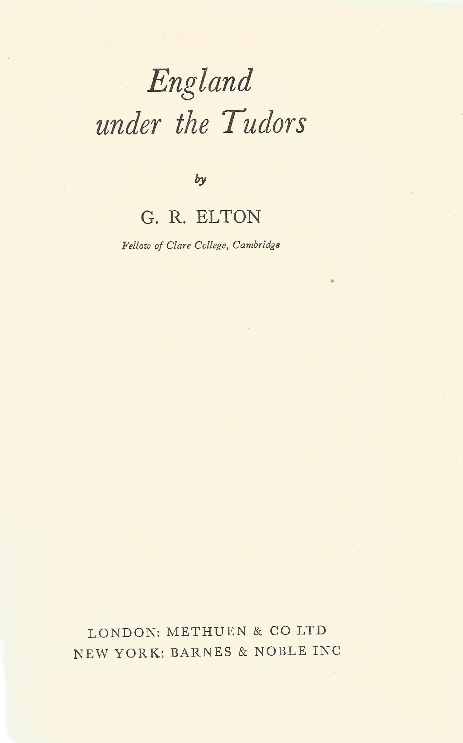 England under the Tudors History of England Vol IV by G R Elton 1963 Hardback Book published by - Image 2 of 3