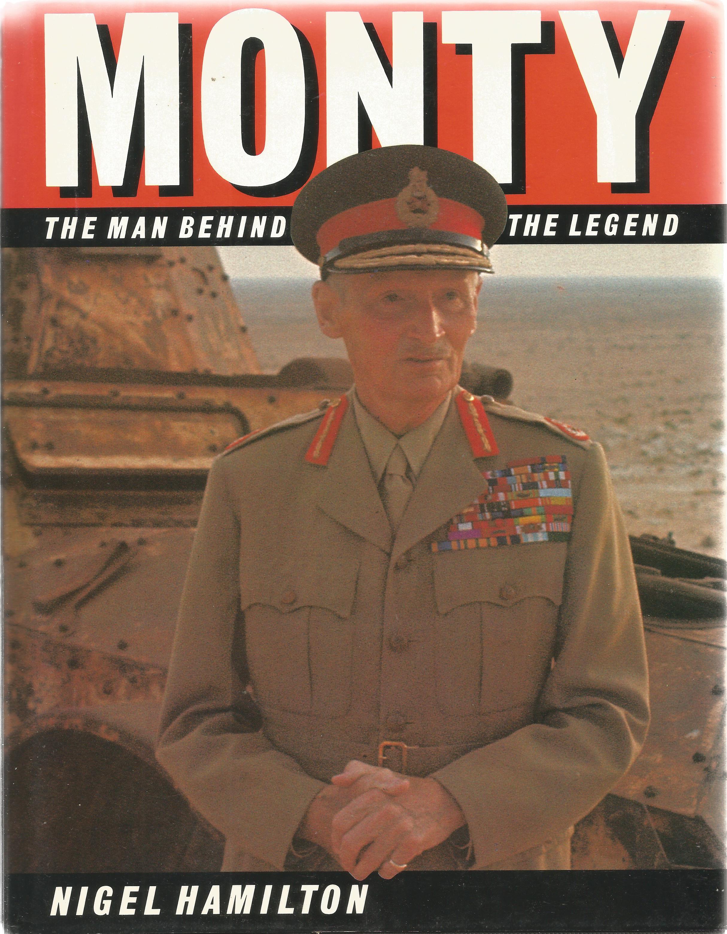 Monty The Man Behind the Legend by Nigel Hamilton Hardback Book 1987 First Edition published by