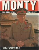 Monty The Man Behind the Legend by Nigel Hamilton Hardback Book 1987 First Edition published by