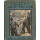 Victory Adventure Book edited by Herbert Hayens Hardback Book published by Collins' Clear Type Press