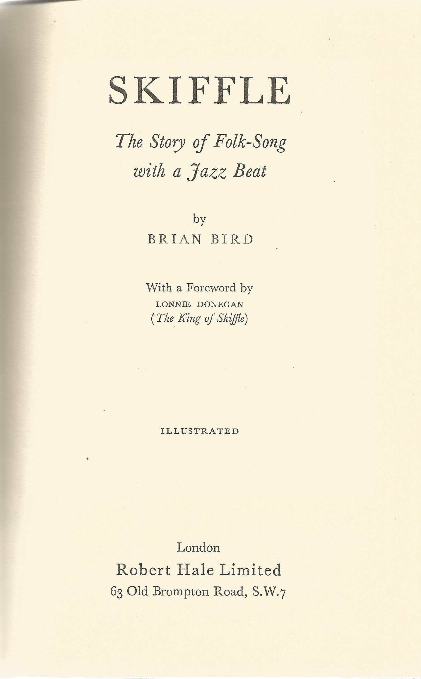 Skiffle The Story of Folk Song with a Jazz Beat by Brian Bird 1958 First Edition Hardback Book - Image 2 of 3