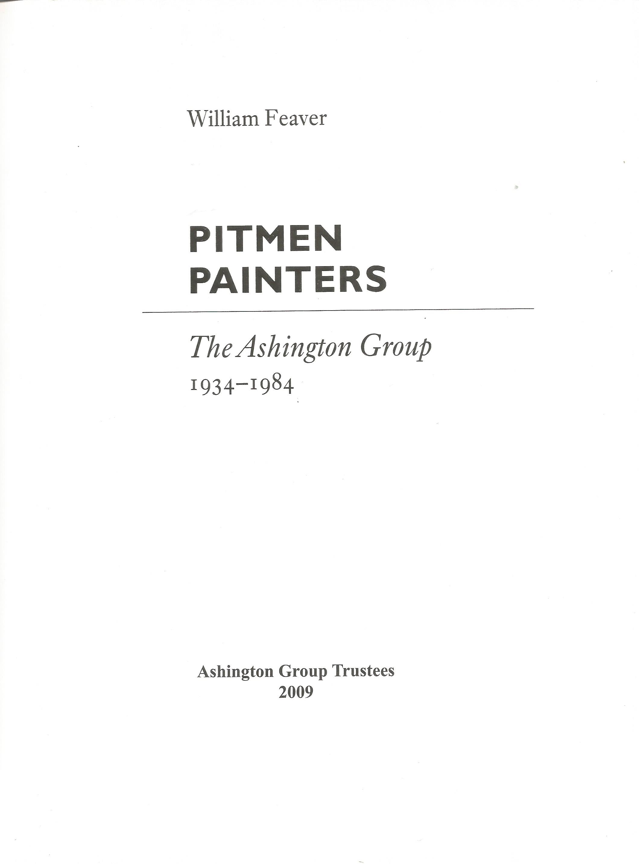 Pitmen Painters The Ashington Group 1934 1984 by William Feaver 2009 Softback Book published by - Image 2 of 3