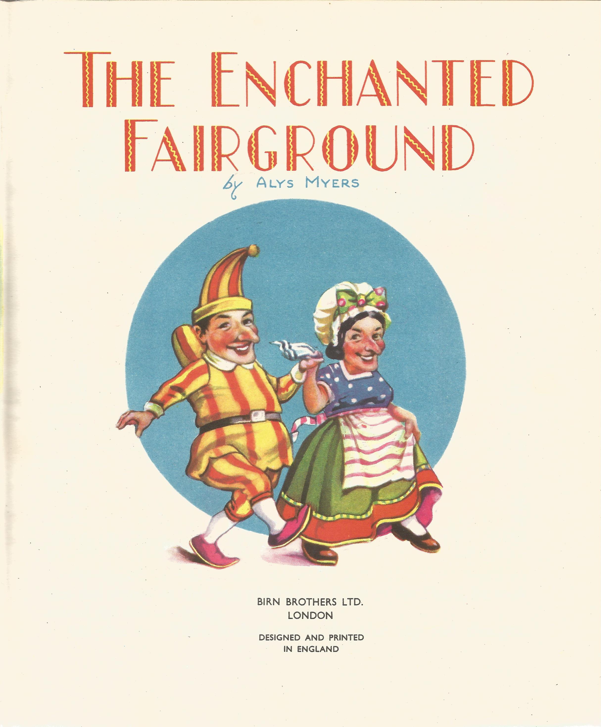 The Enchanted Fairground by Alys Myers Hardback Book 1954 published by Birn Brothers Ltd some ageing - Image 2 of 2