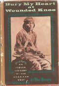 Bury My Heart at Wounded Knee by Dee Brown Hardback Book 1971 Second Edition published by Holt,