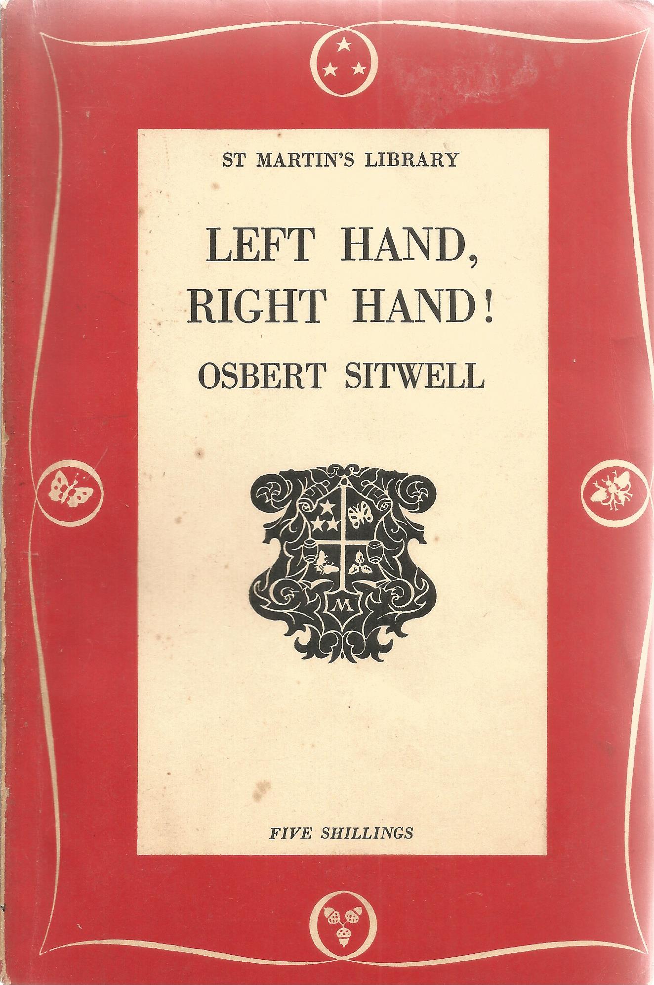 Left Hand Right Hand by Osbert Sitwell Softback Book 1957 First St Martin's Library Edition