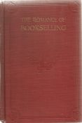 The Romance of Book Selling by Frank A Mumby Hardback Book 1910 published by Chapman and Hall Ltd