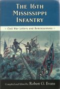 Signed Book The 16th Mississippi Infantry edited by Robert G Evans 2002 First Edition Hardback