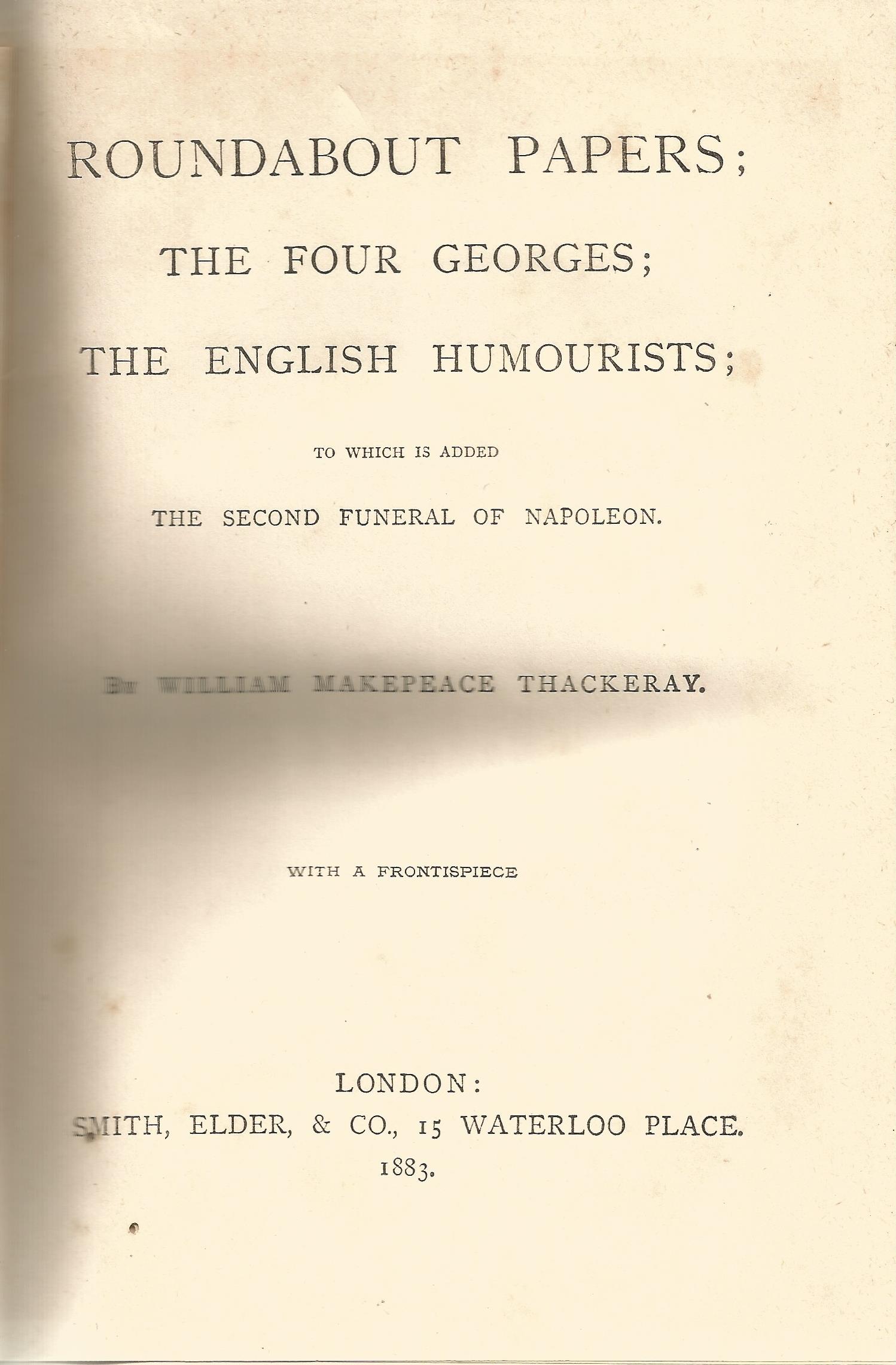 The Works of William Makepeace Thackeray (In 13 Volumes) Vol X Hardback Book 1885 Roundabout Papers, - Image 3 of 3