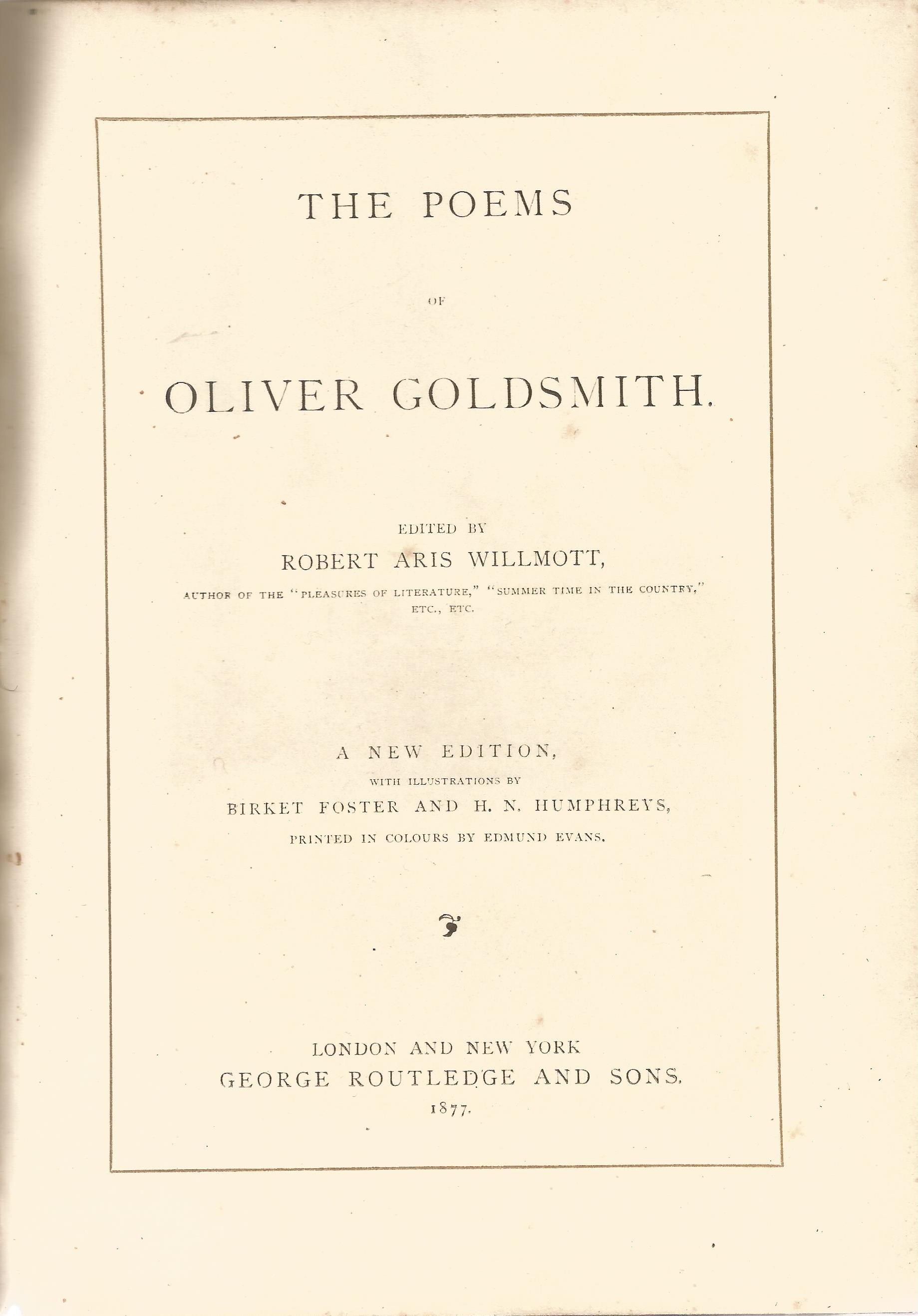 The Poems of Oliver Goldsmith edited by Robert Aris Willmott 1877 Hardback Book A New Edition - Image 2 of 2