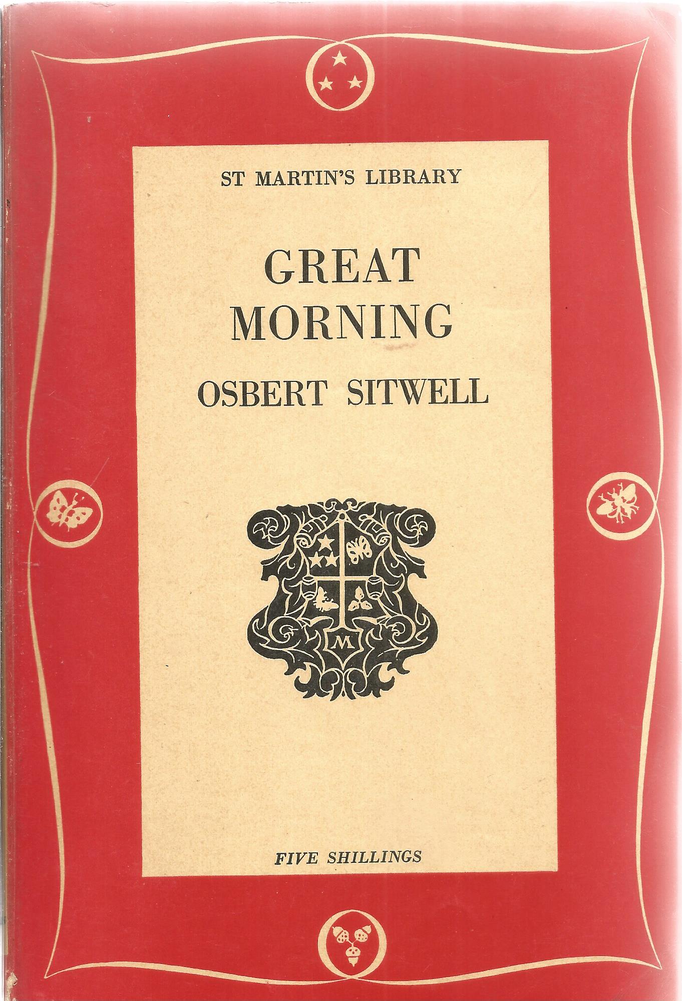 Great Morning by Osbert Sitwell Softback Book 1957 published by Macmillan and Co Ltd some ageing