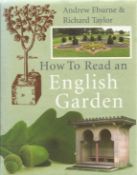How to Read an English Garden by Andrew Eburne and Richard Taylor 2006 First Edition Hardback Book