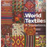 World Textiles A Sourcebook by The British Museum First Edition 2012 Softback Book published by