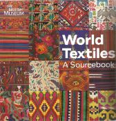 World Textiles A Sourcebook by The British Museum First Edition 2012 Softback Book published by