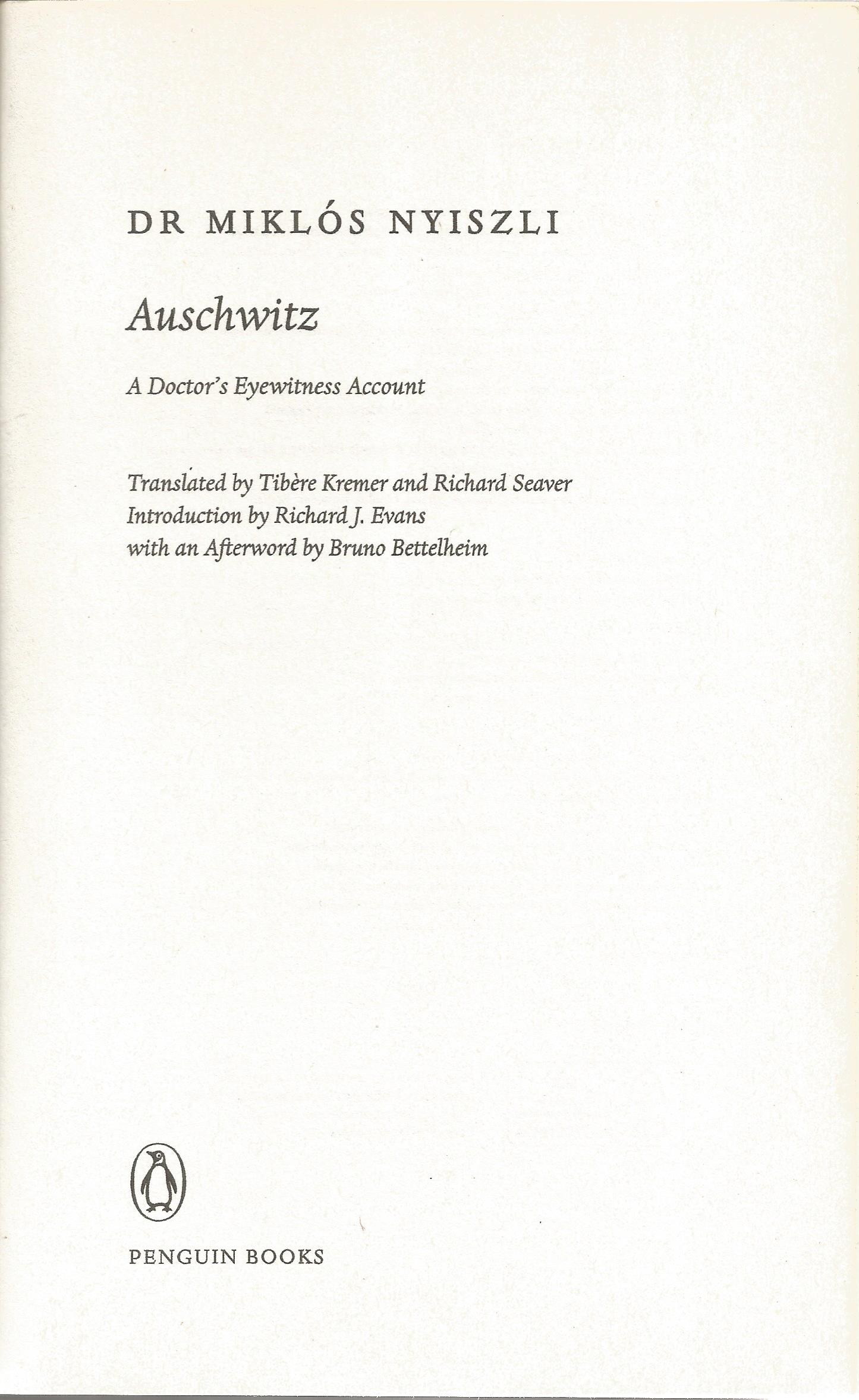 Auschwitz A Doctor's Eyewitness Account by Dr Miklos Nyiszli 1960 Softback Book published by Penguin - Image 2 of 3