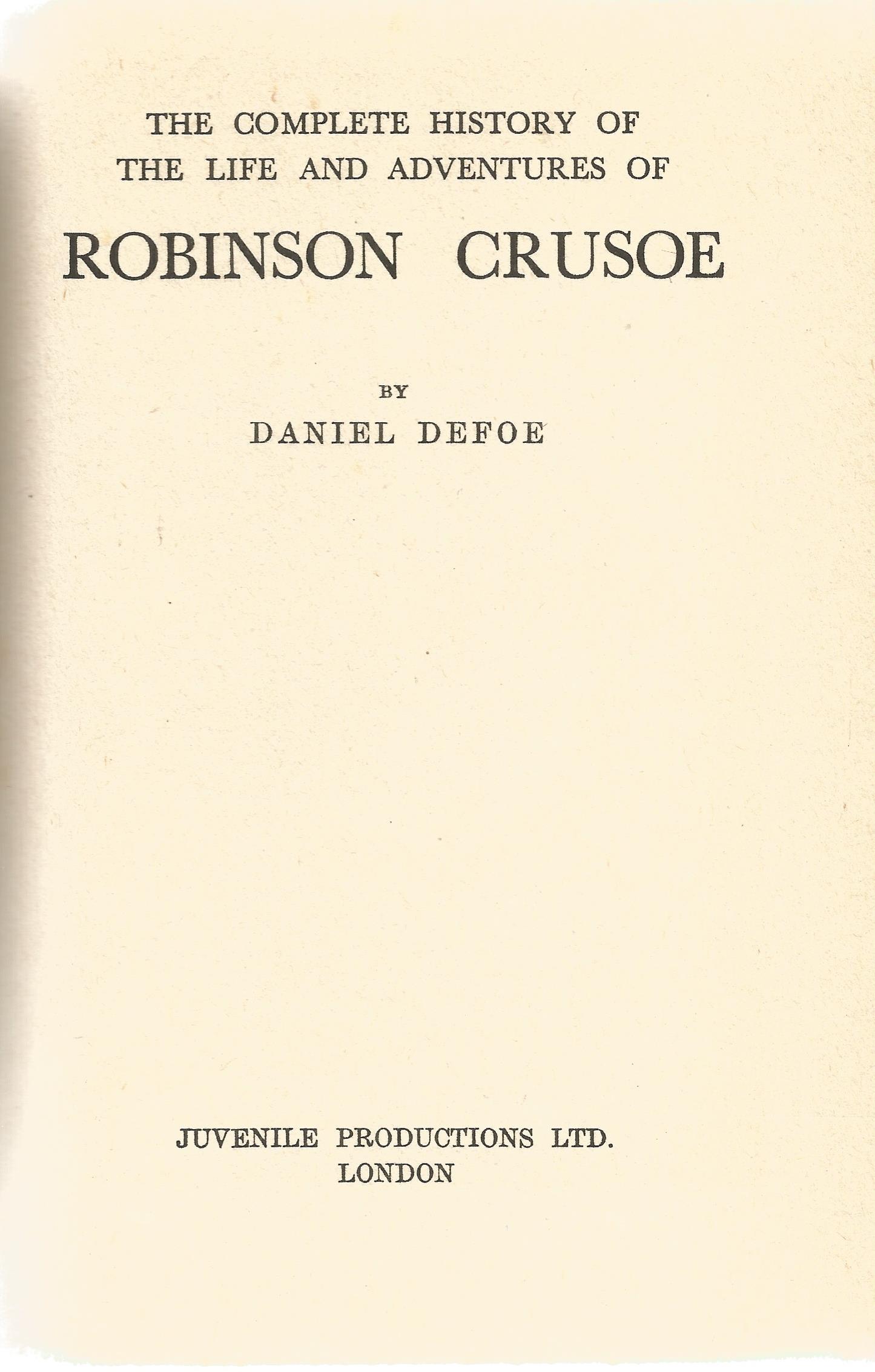 Robinson Crusoe by Daniel Defoe Hardback Book published by Juvenile Productions Ltd date unknown - Image 2 of 2