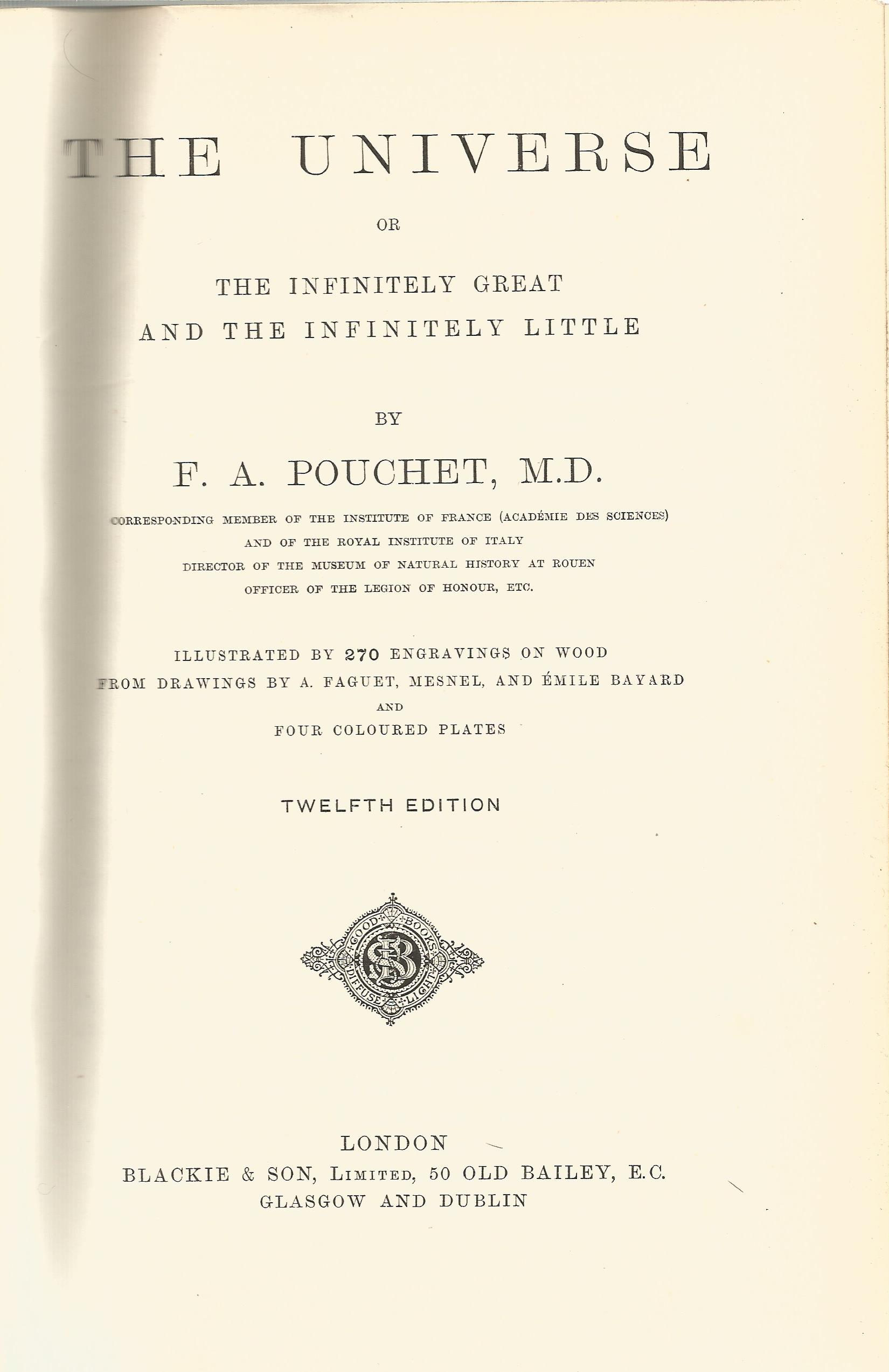 The Universe The Infinitely Great and The Infinitely Little by F A Pouchet Hardback Book Twelfth - Image 2 of 3