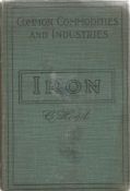 Iron and Steel Their Production and Manufacture by Christopher Hood Hardback Book published by Sir