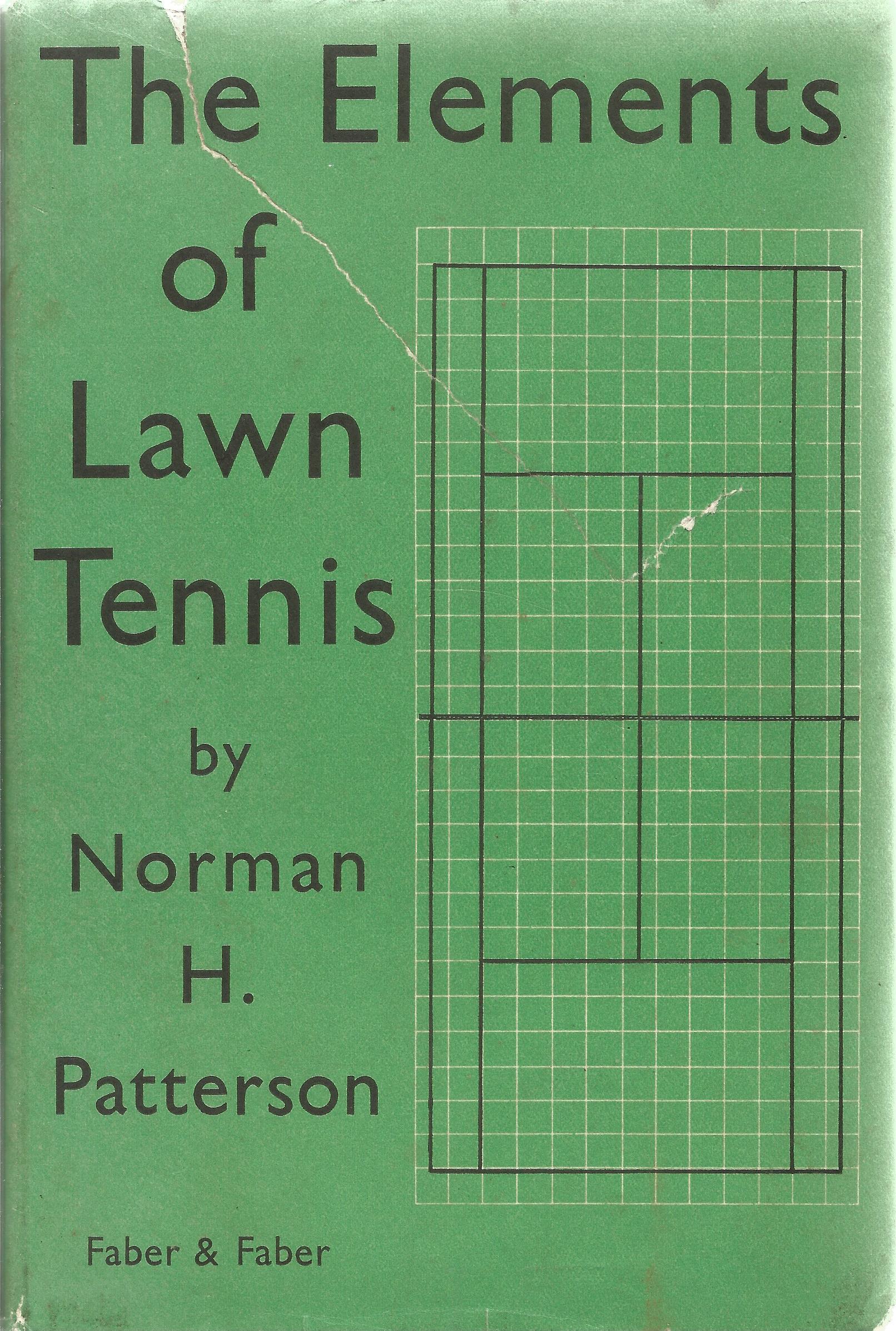 The Elements of Lawn Tennis by Norman H Patterson 1950 First Edition Hardback Book published by