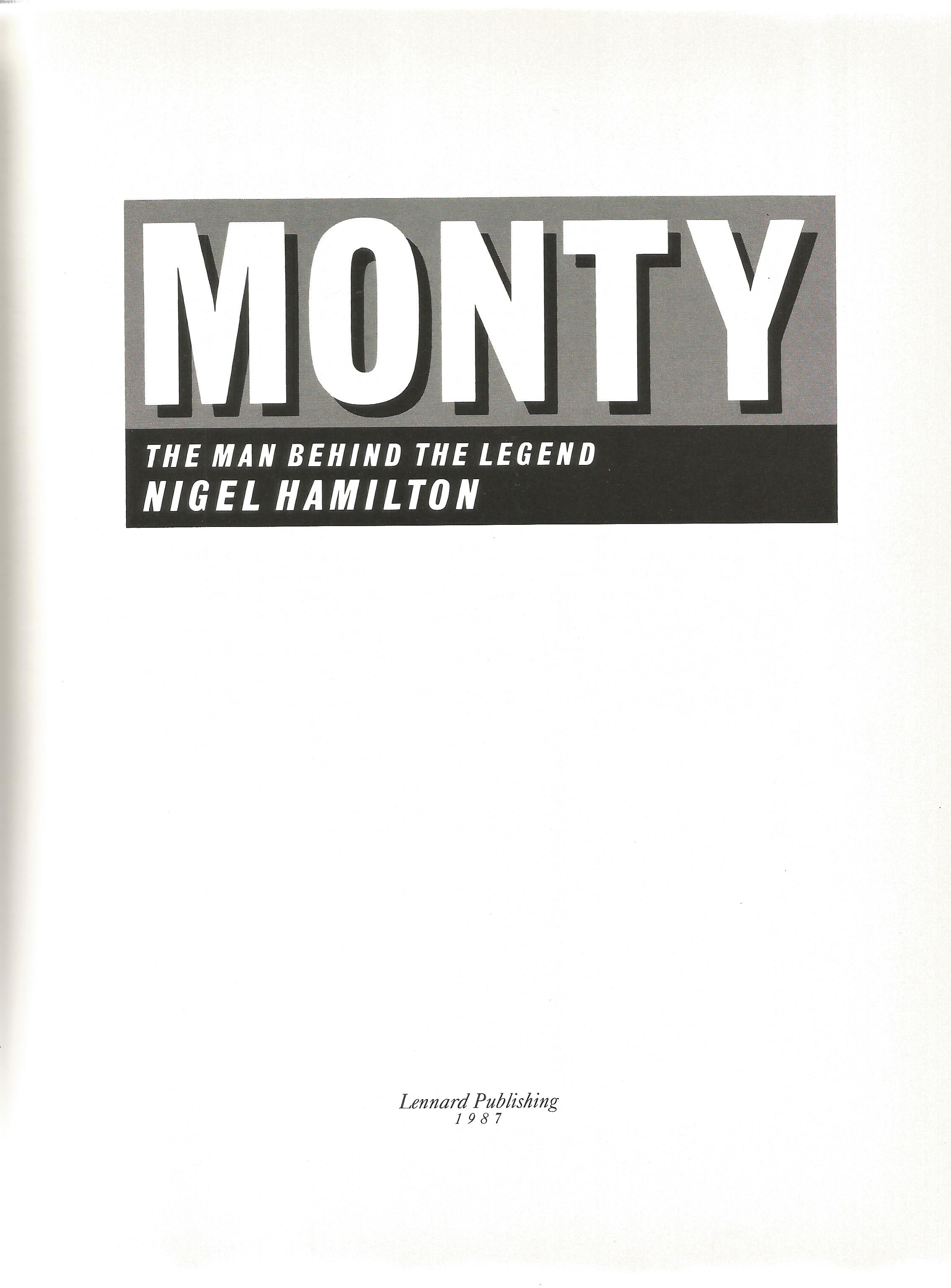 Monty The Man Behind the Legend by Nigel Hamilton Hardback Book 1987 First Edition published by - Image 2 of 3