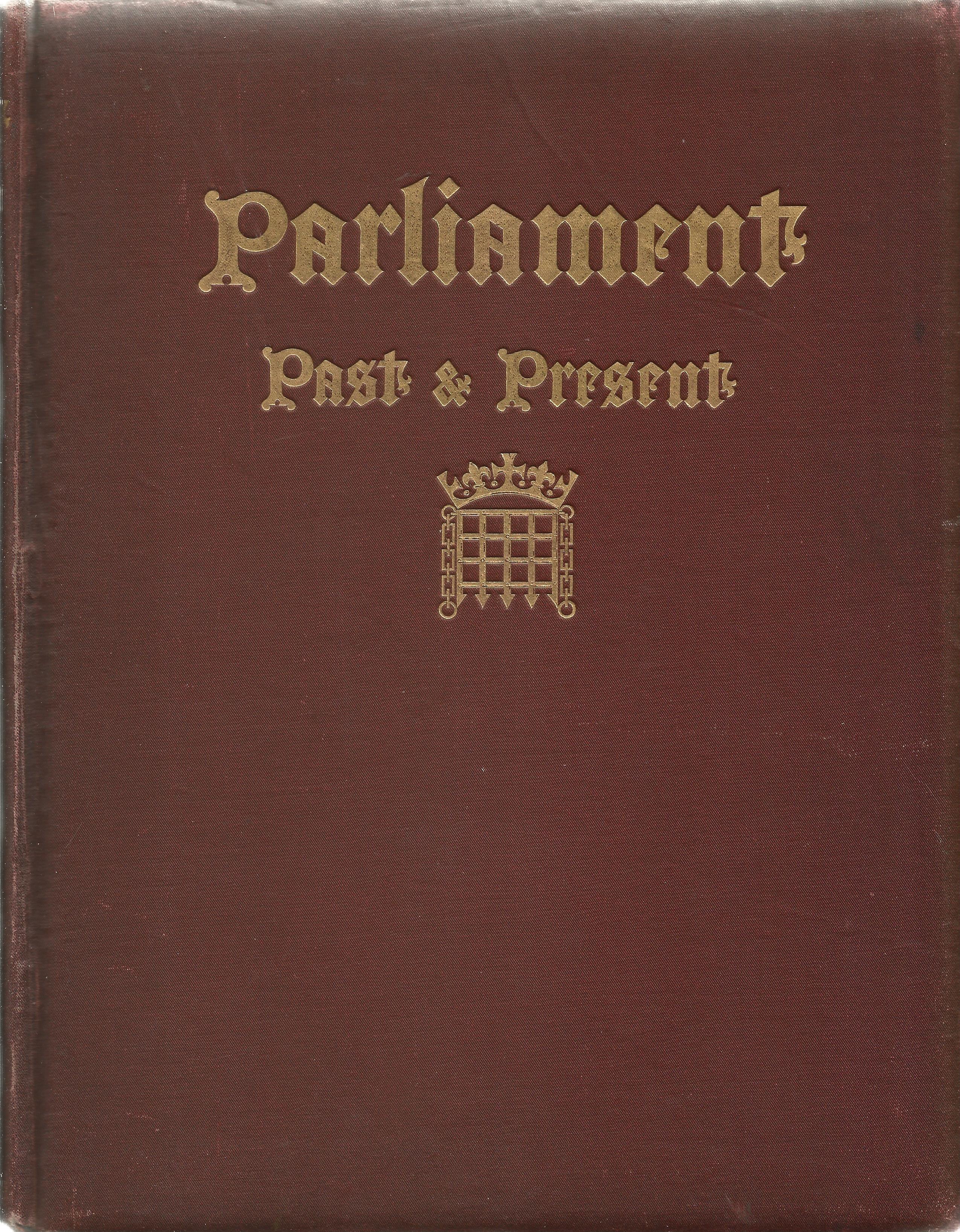 Parliament Past and Present by Arnold Wright and Philip Smith Hardback Book published by