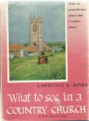 What to see in a Country Church by Lawrence E Jones (second Edition Revised) 1961 Hardback Book