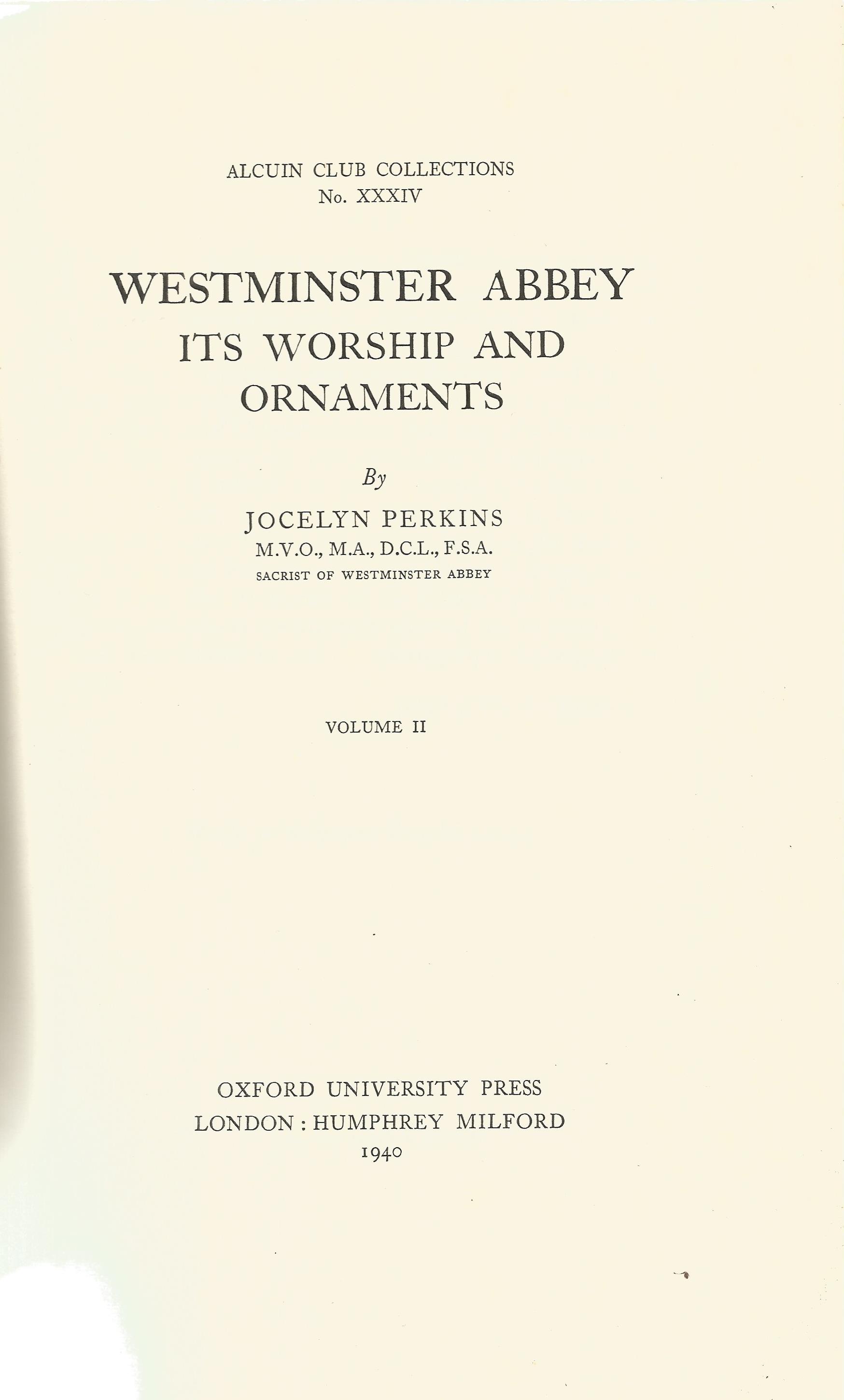 Westminster Abbey Its Worship and Ornaments by Jocelyn Perkins Vol II Hardback Book 1940 First - Image 2 of 3