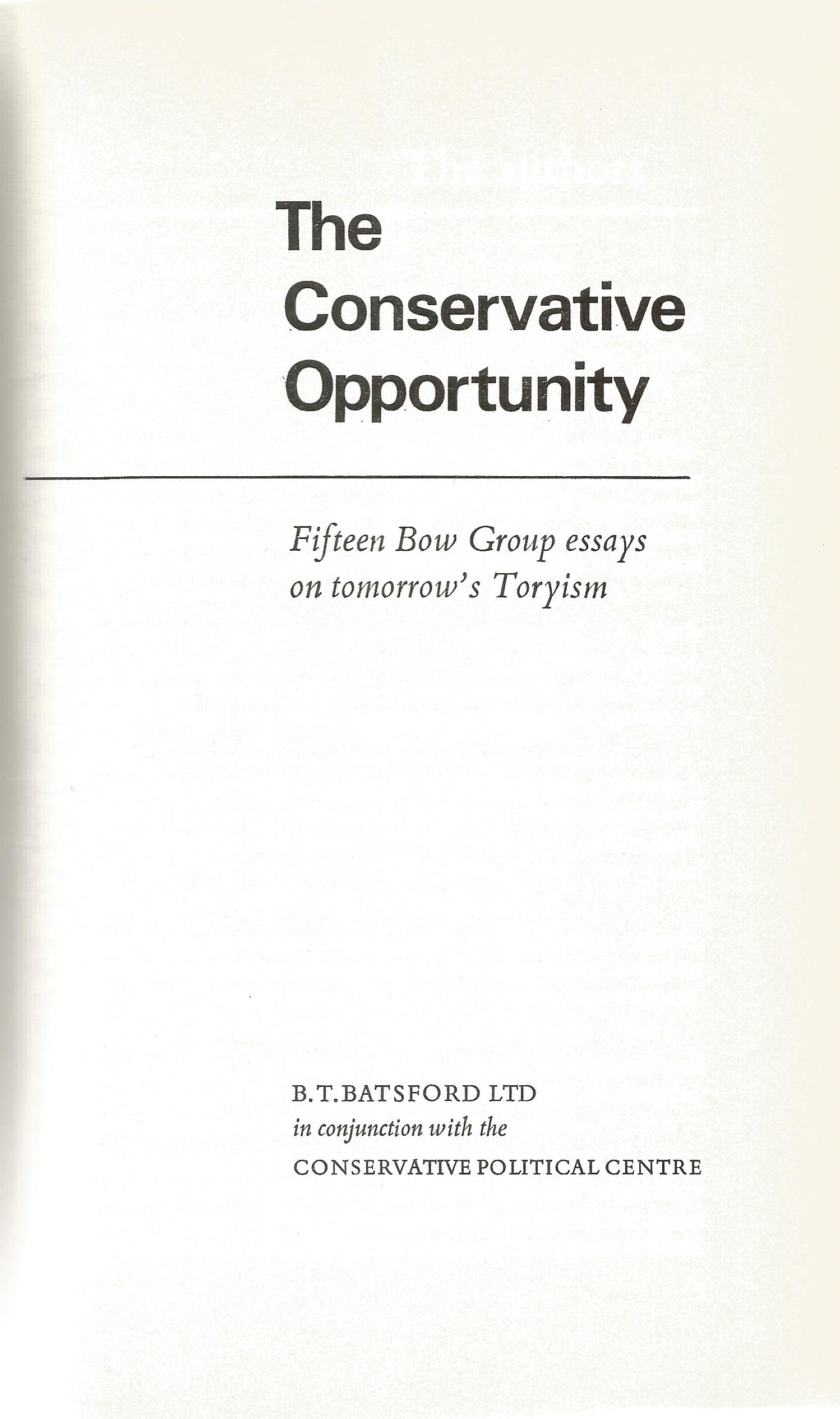 The Conservative Opportunity Fifteen Bow Group Essays on Tomorrow's Toryism 1965 First Edition - Image 2 of 3