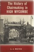 The History of Chair Making in High Wycombe by L J Mayes Hardback Book 1960 First Edition