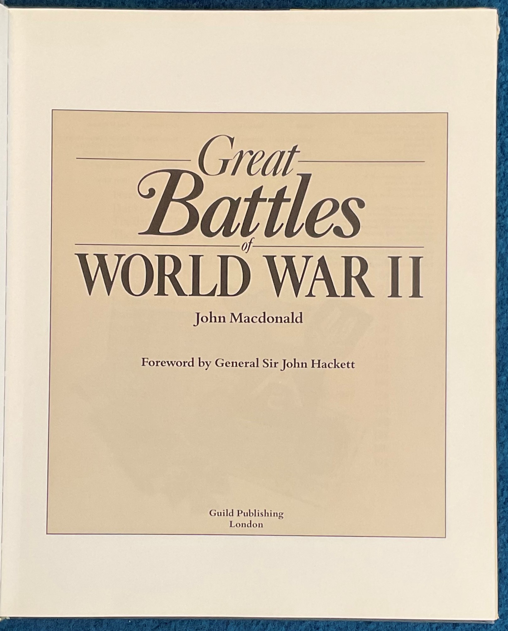 Great Battles of World War II by John Macdonald Hardback Book 1986 published by Guild Publishing - Image 2 of 3