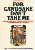 For Gawdsake Don't Take Me! Edited by Martin Page Illustrated by Bill Tidy 1976 First Edition