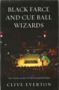 Black Farce and Cue Ball Wizards by Clive Everton Hardback Book First Edition 2007 published by