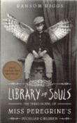 Library of Souls Third Novel of Miss Peregrine's Peculiar Children by Ransom Riggs Softback Book