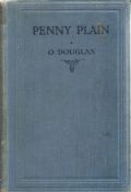 Penny Plain by O Douglas Hardback Book 1921 published by Hodder and Stoughton Ltd some ageing and